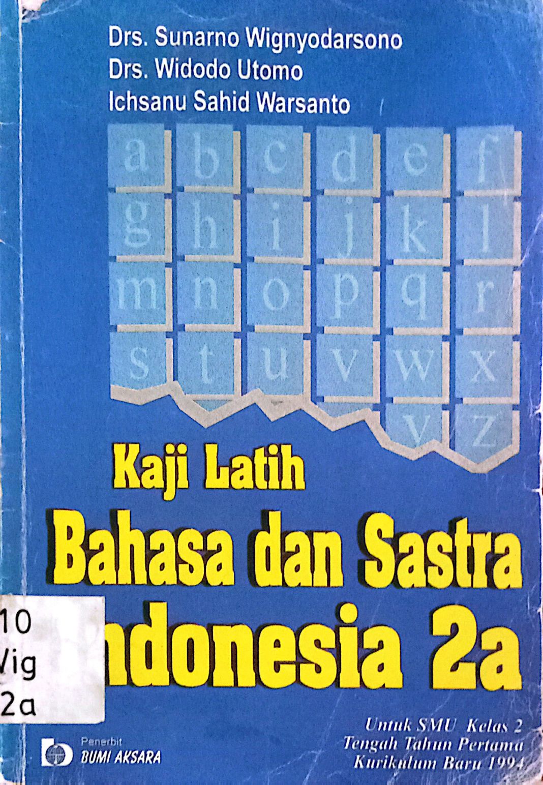 Kaji Latih Bahasa dan Sastra Indonesia 2a untuk SMU